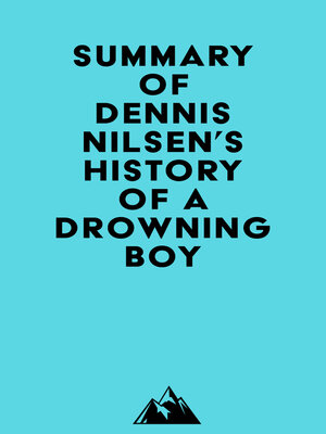 cover image of Summary of Dennis Nilsen's History of a Drowning Boy
